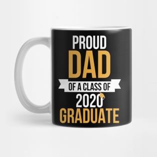 Proud Dad of a Class of 2020 Graduate Senior 20 Mug